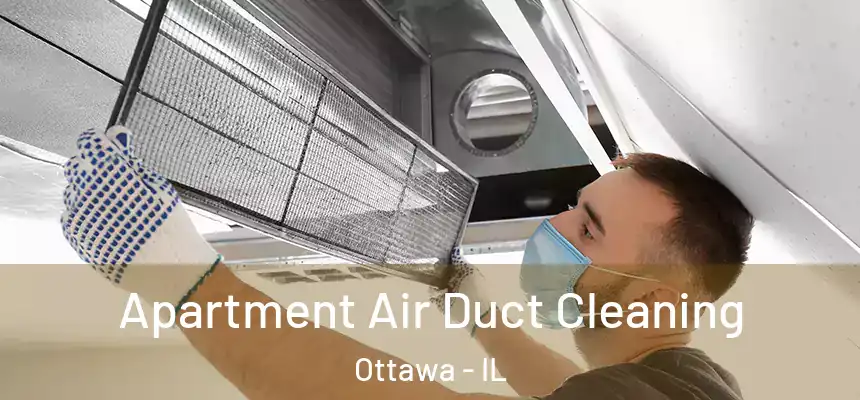  Apartment Air Duct Cleaning Ottawa - IL