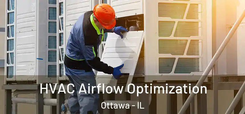  HVAC Airflow Optimization Ottawa - IL