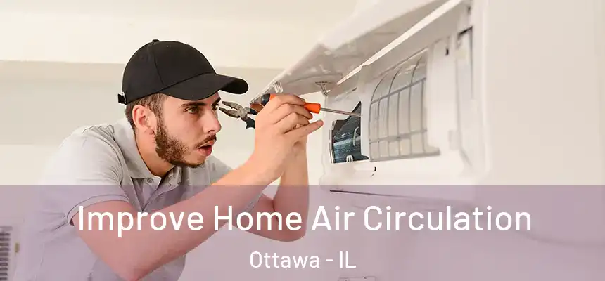  Improve Home Air Circulation Ottawa - IL